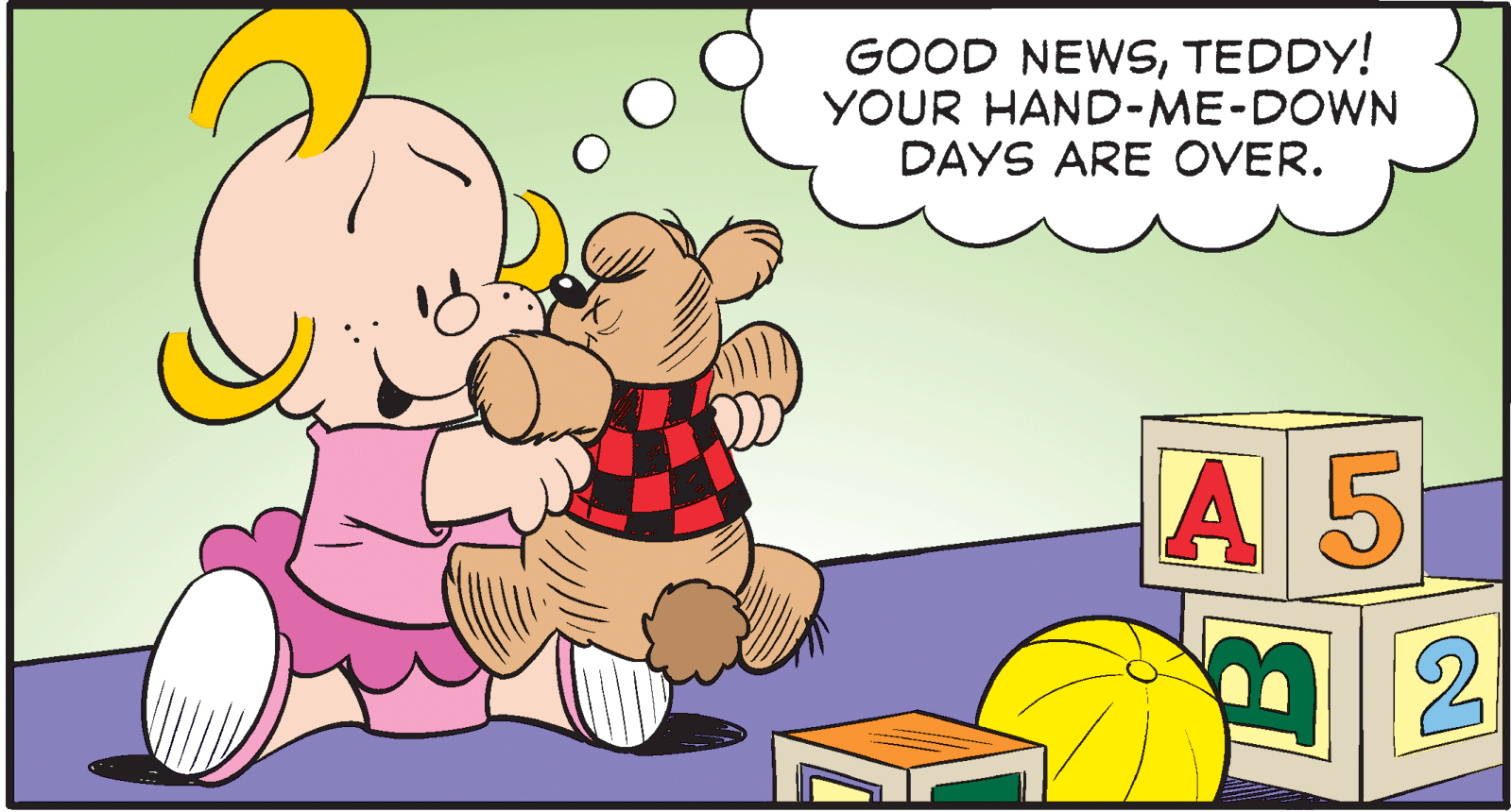 Event OCR: GOOD NEWSTEDDY! YOUR HAND-ME-DOWN DAYS ARE OVER. A 5 GOOD NEWSTEDDY! YOUR HAND-ME-DOWN DAYS ARE OVER. A 5