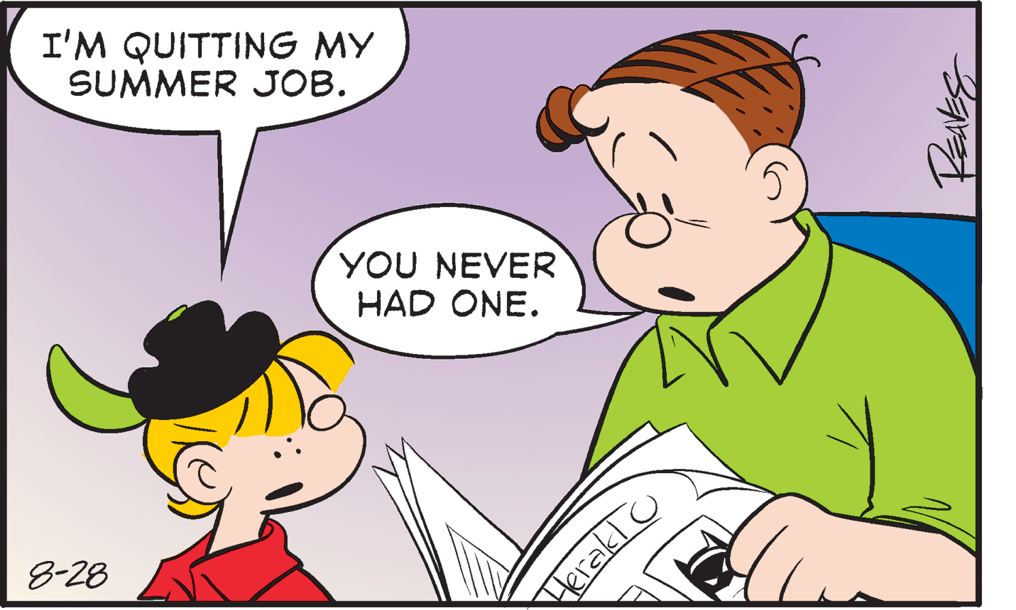 Happy OCR: I'M QUITTING MY SUMMER JOB. YOU NEVER HAD ONE. 8-28 I'M QUITTING MY SUMMER JOB. YOU NEVER HAD ONE. 8-28