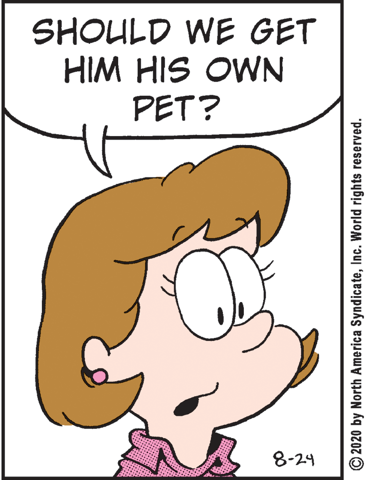Human body OCR: SHOULD WE GET HIM HIS OWN PET? 8-24 © 2020 by North America SyndicateInc. World rights reserved. SHOULD WE GET HIM HIS OWN PET? 8-24 © 2020 by North America SyndicateInc. World rights reserved.