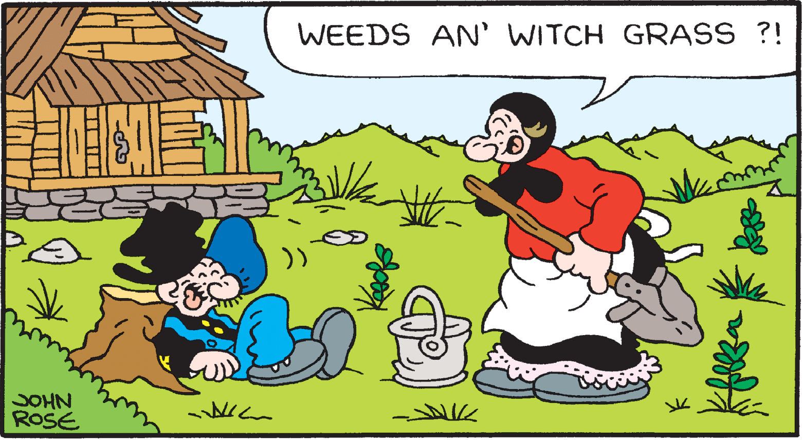 Mammal OCR: WEEDS AN' WITCH GRASS ?! JOHN ROSE WEEDS AN' WITCH GRASS ?! JOHN ROSE