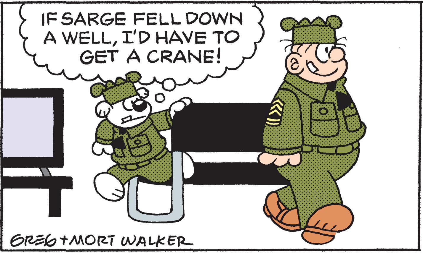 Fictional character OCR: IF SARGE FELL DOWN A WELLI'D HAVE TO GET A CRANE! GRE6+MORT WALKER IF SARGE FELL DOWN A WELLI'D HAVE TO GET A CRANE! GRE6+MORT WALKER