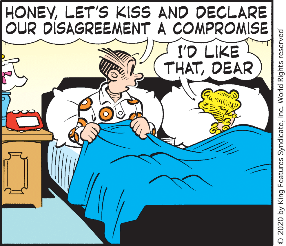Comic book OCR: HONEYLET'S KISS AND DECLARE OUR DISAGREEMENT A COMPROMISE I'O LIKE THATDEAR © 2020 by King Features SyndicateInc. World Rights reserved HONEYLET'S KISS AND DECLARE OUR DISAGREEMENT A COMPROMISE I'O LIKE THATDEAR © 2020 by King Features SyndicateInc. World Rights reserved