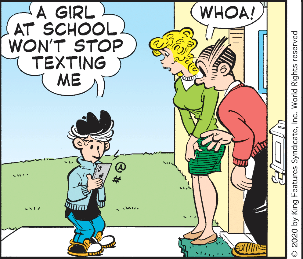 Animation OCR: A GIRL AT SCHOOL. WON'T STOP TEXTING ME WHOA! O 2020 by King Features SyndicateInc. World Rights reserved A GIRL AT SCHOOL. WON'T STOP TEXTING ME WHOA! O 2020 by King Features SyndicateInc. World Rights reserved
