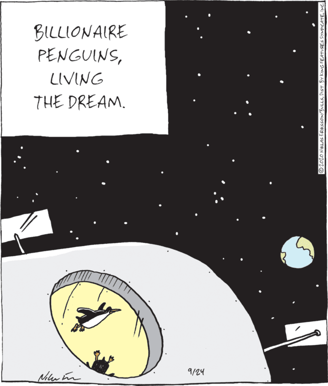 Illustration OCR: BILLIONAIRE PENGUINSLIVING THE DREAM. 9/24 Niler in ©2020 NIKLAS ERIKSSON/BULLSINC. BILLIONAIRE PENGUINSLIVING THE DREAM. 9/24 Niler in ©2020 NIKLAS ERIKSSON/BULLSDIST. BY KING FEATURES SYNDICATE