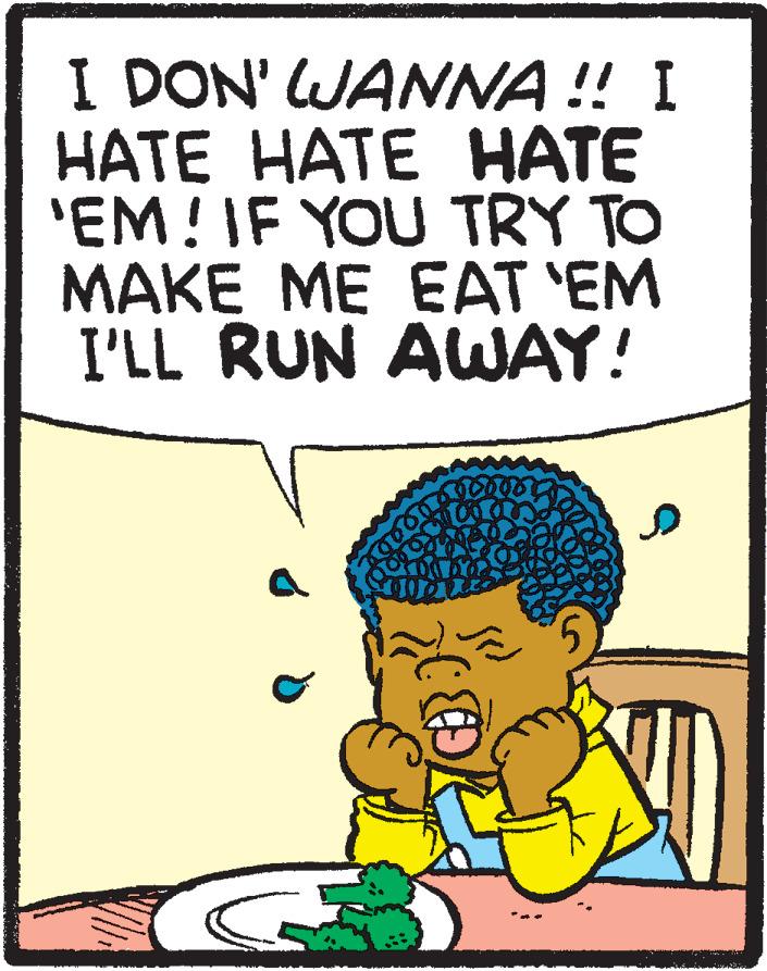 Art OCR: I DON' WANNA ! I HATE HATE HATE 'EM ! IF YOU TRY TO MAKE ME EAT 'EM I'LL RUN AWAY! 5I DON' WANNA ! I HATE HATE HATE 'EM ! IF YOU TRY TO MAKE ME EAT 'EM I'LL RUN AWAY! 5