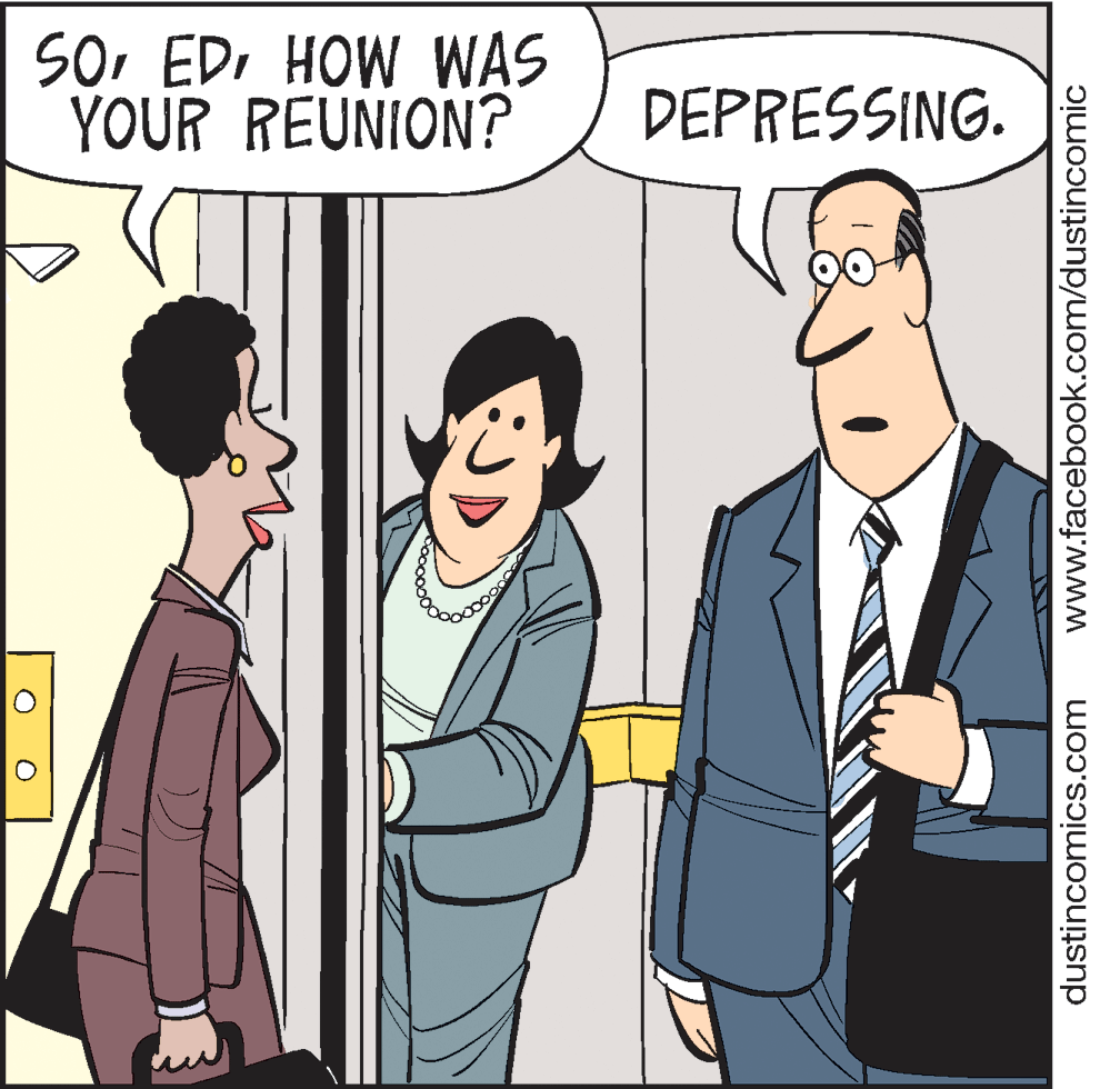 Art OCR: SoHOW WAS YOUR REUNION? DEPRESSING. dustincomics.com www.facebook.com/dustincomic SoHOW WAS YOUR REUNION? DEPRESSING. dustincomics.com www.facebook.com/dustincomic