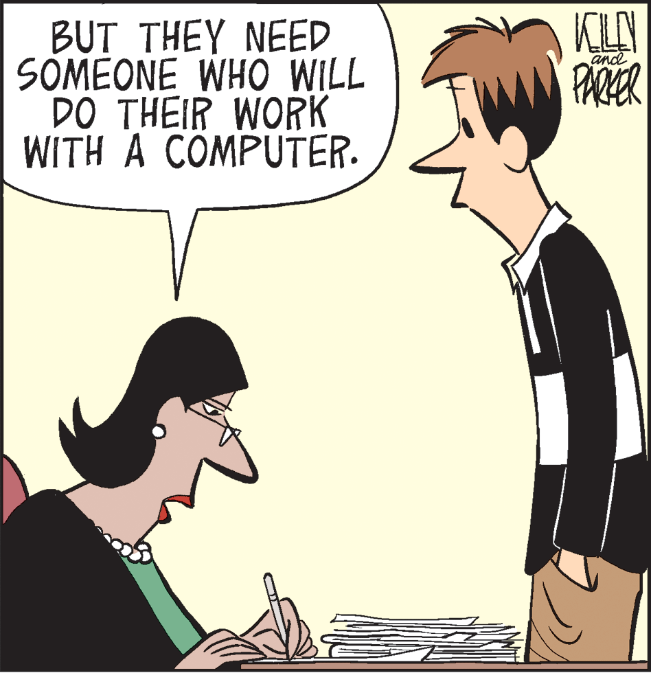Fiction OCR: BUT THEY NEED SOMEONE WHO WILL DO THEIR WORK WITH A COMPUTER. KLAN PARER and BUT THEY NEED SOMEONE WHO WILL DO THEIR WORK WITH A COMPUTER. KLAN PARER and