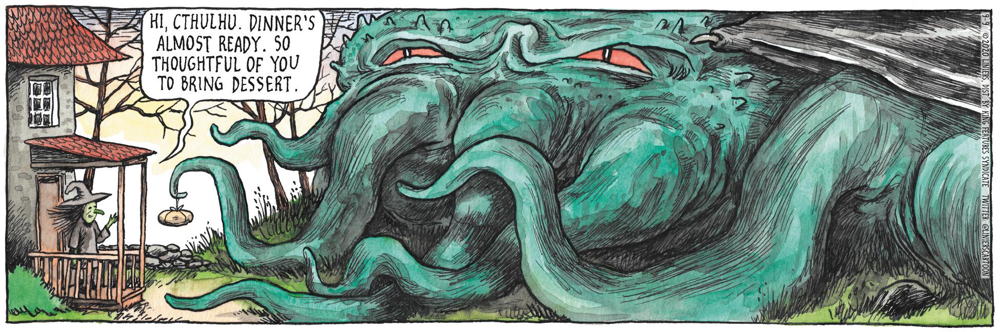 Illustration OCR: HICTHULHU. DINNER'S ALMOST READY. SO0 THOUGHTFUL OF YOU TO BRING DESSERT. HICTHULHU. DINNER'S ALMOST READY. SO0 THOUGHTFUL OF YOU TO BRING DESSERT.