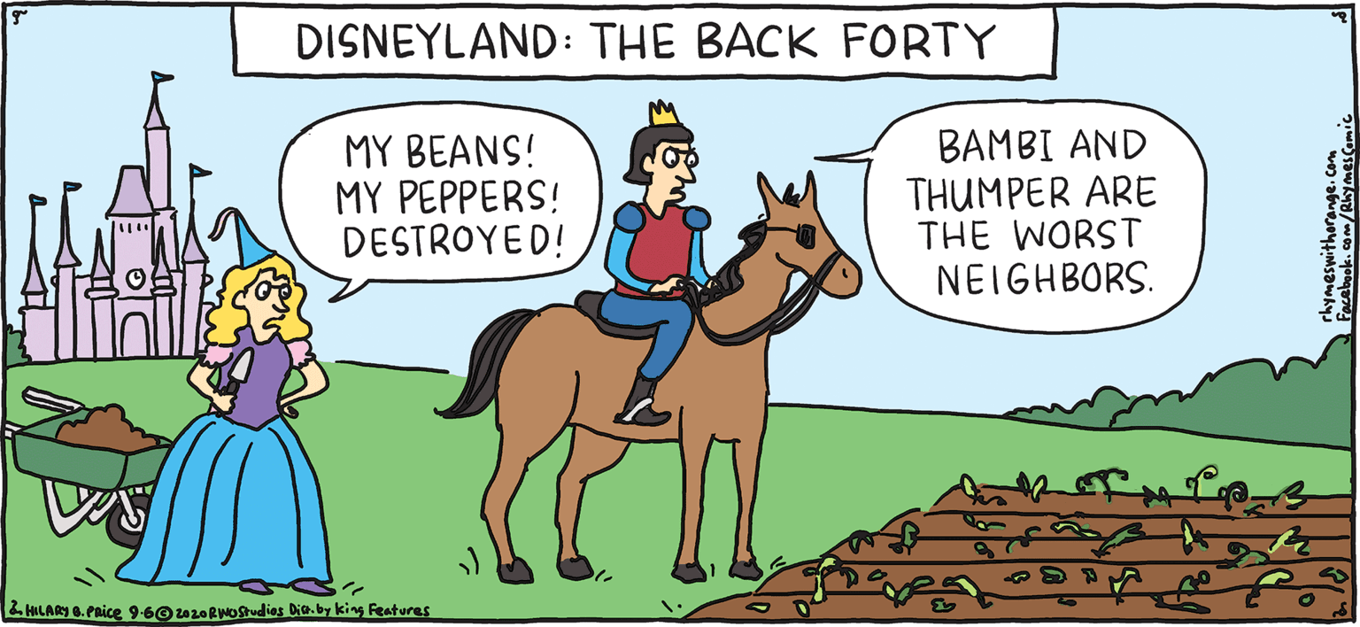 Animated cartoon OCR: DISNEYLAND: THE BACK FORTY MY BEANS! MY PEPPERS! DESTROYED! BAMBI AND THUMPER ARE THE WORST NEIGHBORS. PSH Rhymes with Orange HILARY B. PRICE Varmints LHLAR .Paice 9-6@tusaRwodies be.by king Features DISNEYLAND: THE BACK FORTY MY BEANS! MY PEPPERS! DESTROYED! BAMBI AND THUMPER ARE THE WORST NEIGHBORS. PSH Rhymes with Orange HILARY B. PRICE Varmints LHLAR .Paice 9-6@tusaRwodies be.by king Features