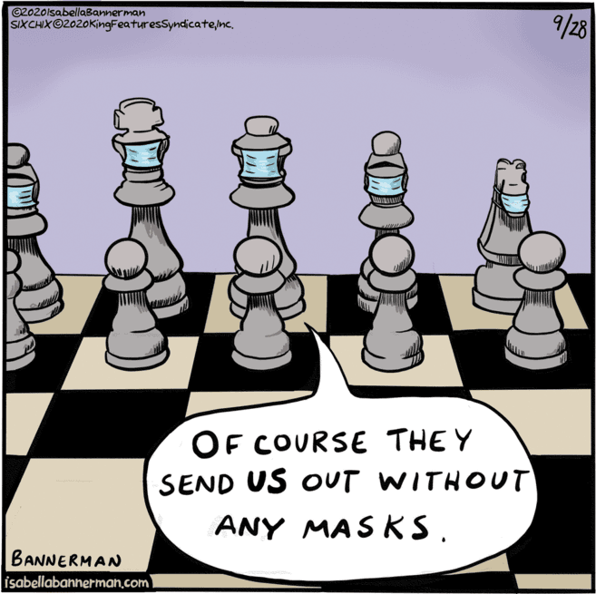 Square OCR: ©2020lsabellaBannerman SIXCHIX©2020KingFeaturesSyndicatenc. OF COURSE THEY SEND US OUT WITHOUT ANY MASKS. BANNERMAN isabellabannerman.com ©2020lsabellaBannerman SIXCHIX©2020KingFeaturesSyndicatenc. OF COURSE THEY SEND US OUT WITHOUT ANY MASKS. BANNERMAN isabellabannerman.com