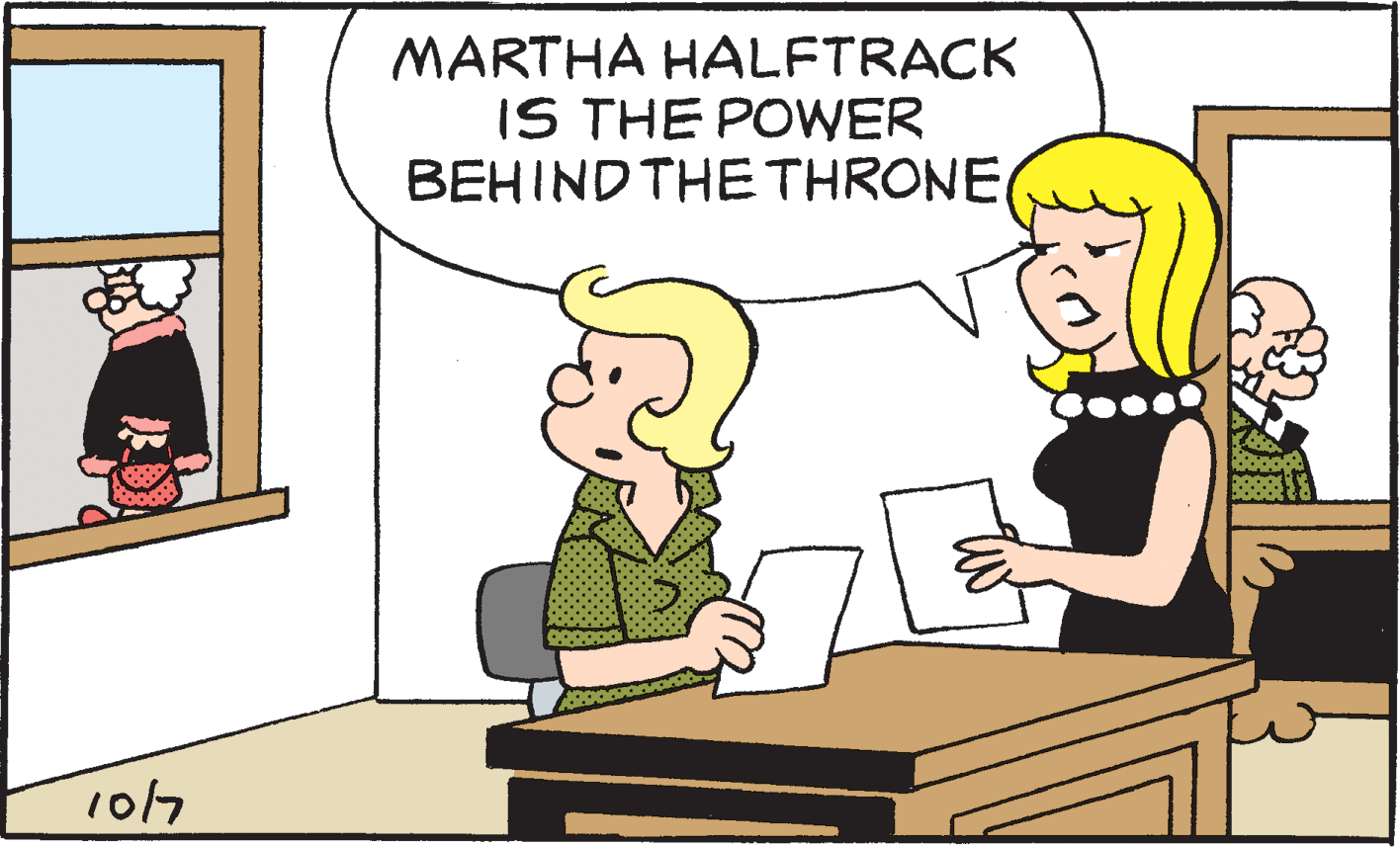 Illustration OCR: MARTHA HALFTRACK IS THE POWER BEHINDTHE THRONE 10/7 MARTHA HALFTRACK IS THE POWER BEHINDTHE THRONE 10/7