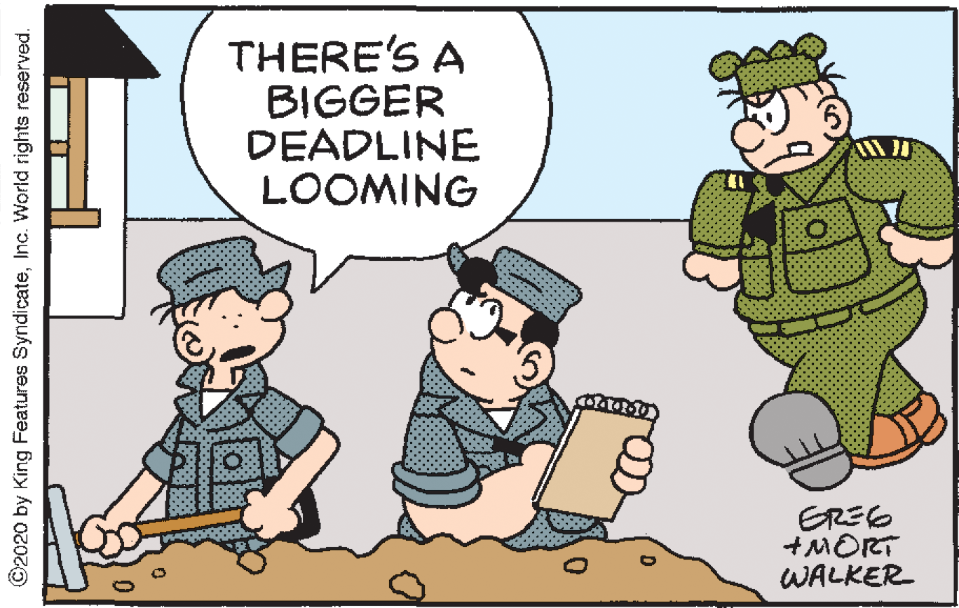 Rectangle OCR: THERE'S A BIGGER DEADLINE LOOMING EREG +MORT WALKER ©2020 by King Features SyndicateInc. World rights reserved. THERE'S A BIGGER DEADLINE LOOMING EREG +MORT WALKER ©2020 by King Features SyndicateInc. World rights reserved.
