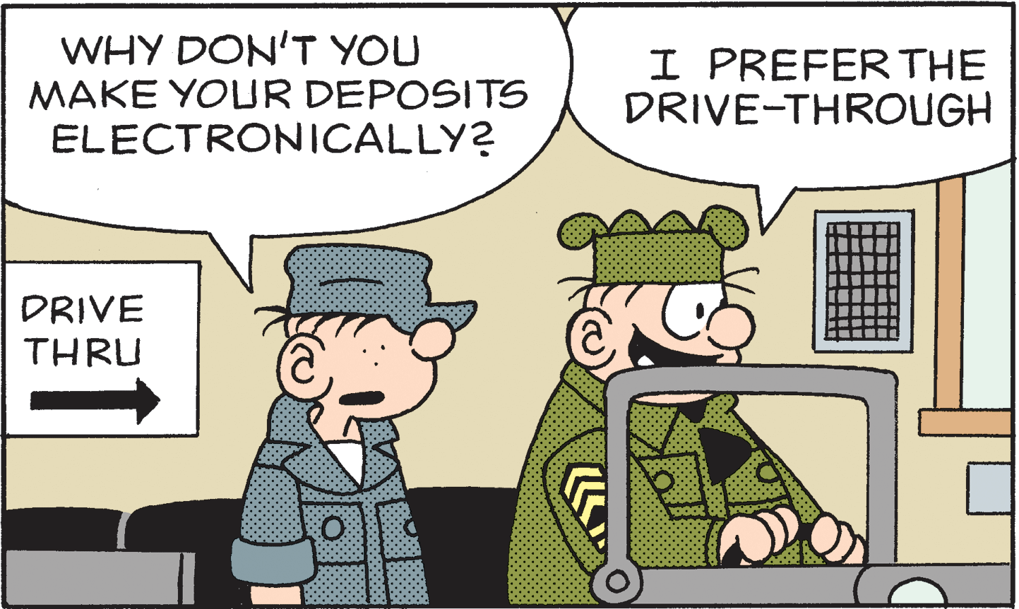 Community OCR: WHY DON'T YOU MAKE YOUR DEPOSITS ELECTRONICALLY? I PREFER THE DRIVE-THROUGH DRIVE THRU WHY DON'T YOU MAKE YOUR DEPOSITS ELECTRONICALLY? I PREFER THE DRIVE-THROUGH DRIVE THRU