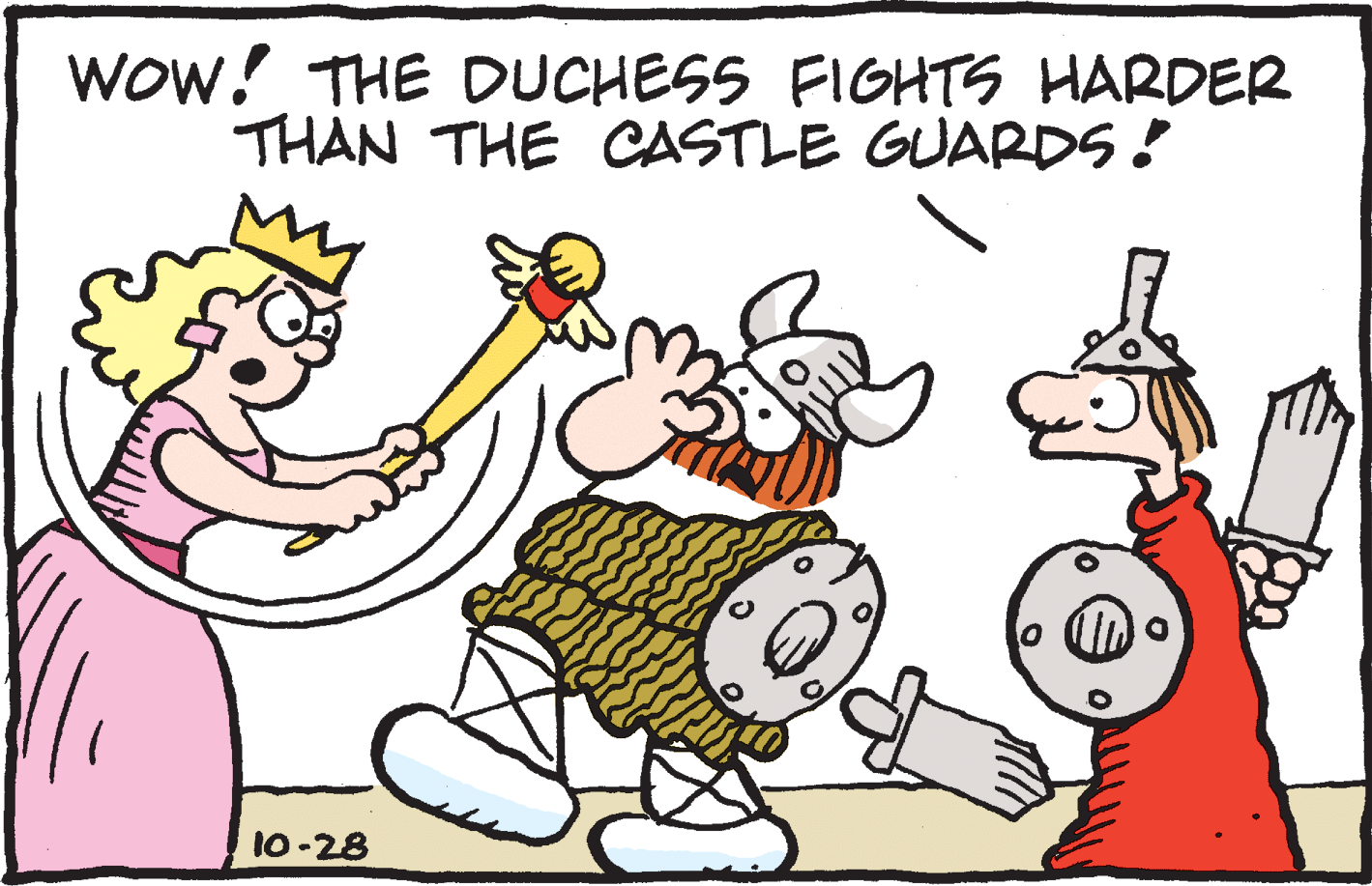 Conversation OCR: Wow! THE DUCHESS FIGHTS HARDER THAN THE CASTLE GUARDS! 10-28 Wow! THE DUCHESS FIGHTS HARDER THAN THE CASTLE GUARDS! 10-28