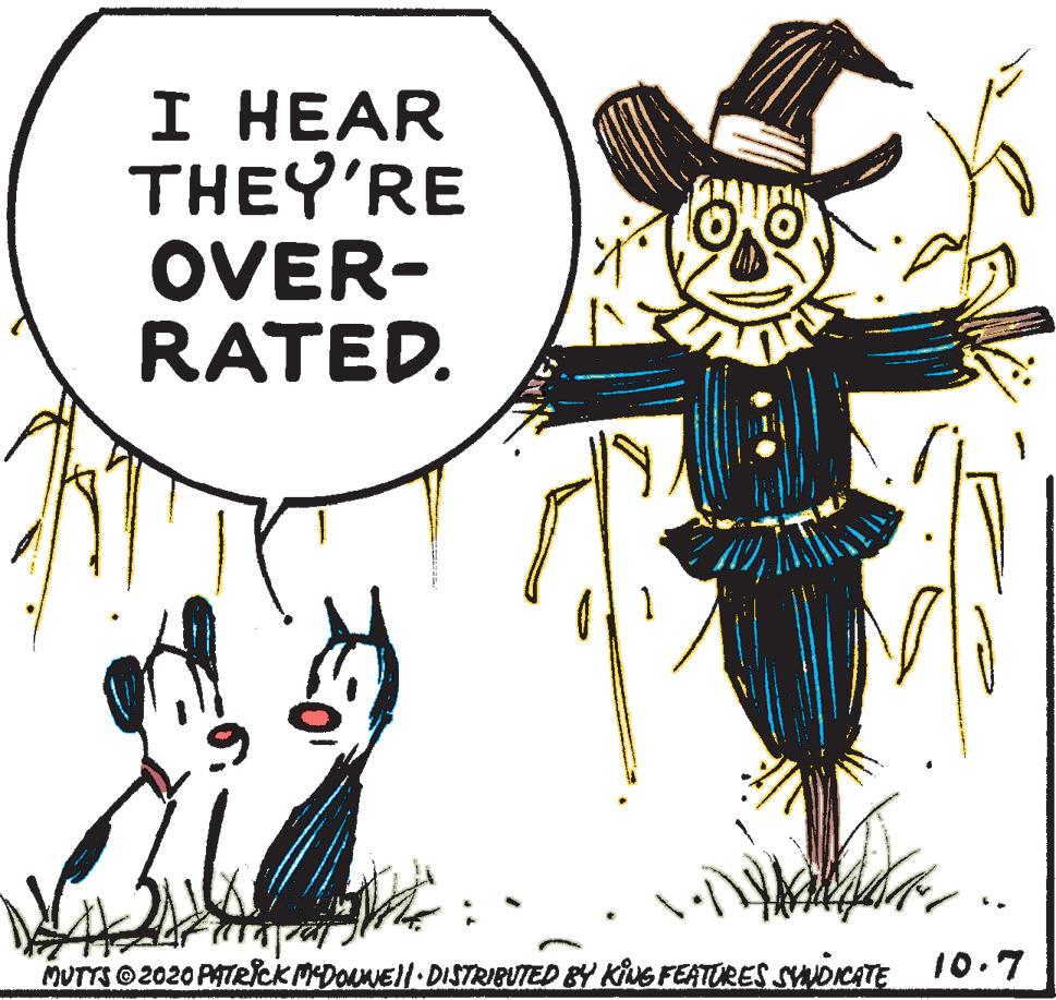 Art OCR: I HEAR THEY'RE OVER- RATED. MUTTS 2020 PATRICK MDONNEI DISTRIBUTED &Y KivS FEATURES SDNCATE 10.7 I HEAR THEY'RE OVER- RATED. MUTTS 2020 PATRICK MDONNEI DISTRIBUTED &Y KivS FEATURES SDNCATE 10.7