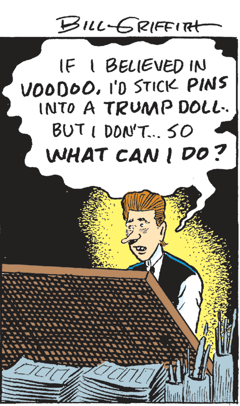 Publication OCR: BILL-ERIFFIRH IF I BELIEVED IN VOODO0I'O STICK PINS INTO A TRUMP DOLL-. BUT I DON'T...30 WHAT CAN I DO? BILL-ERIFFIRH IF I BELIEVED IN VOODO0I'O STICK PINS INTO A TRUMP DOLL-. BUT I DON'T...30 WHAT CAN I DO?