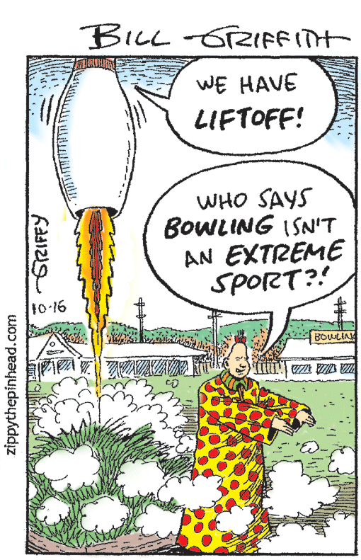 Handwriting OCR: BILL -T2IFFITH WE HAVE LIFTOFF! WHO SAYS BOWLING ISNT AN EXTREME SPORT?! 10-16 BOWLIA zippythepinhead.com BILL -T2IFFITH WE HAVE LIFTOFF! WHO SAYS BOWLING ISNT AN EXTREME SPORT?! 10-16 BOWLIA zippythepinhead.com