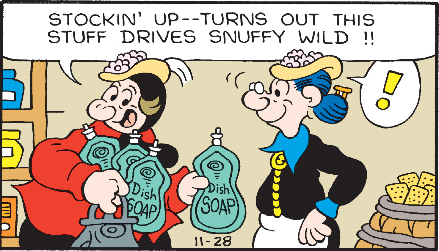 Smile OCR: STOCKIN' UP--TURNS OUT THIS STUFF DRIVES SNUFFY WILD !! Dish SDish SOAP SOAP -28 STOCKIN' UP--TURNS OUT THIS STUFF DRIVES SNUFFY WILD !! Dish SDish SOAP SOAP -28