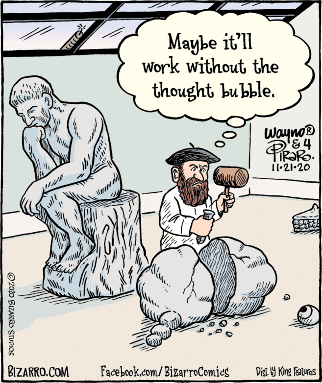 Comics OCR: Maybe it'll Work without the thought bubble. Wayno® &4 11•21-20 BIZARRO.COM Facebook.com/BizarroComies Dist Y King Features ©2020 BIZARRO STUDIOS Maybe it'll Work without the thought bubble. Wayno® &4 11•21-20 BIZARRO.COM Facebook.com/BizarroComies Dist Y King Features ©2020 BIZARRO STUDIOS