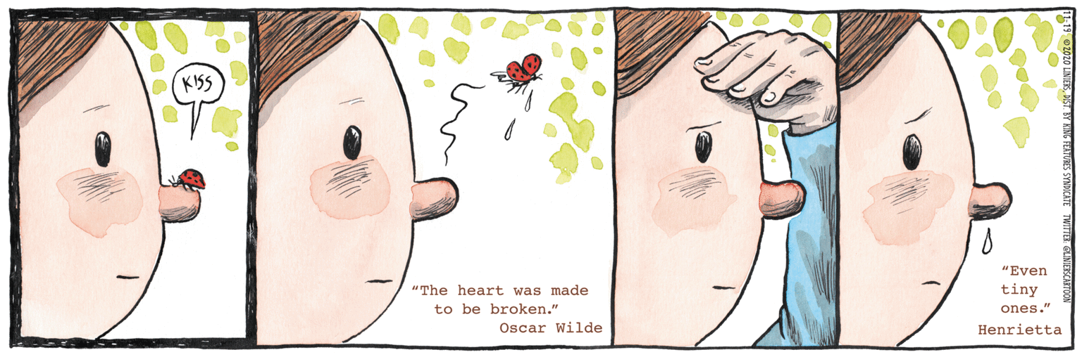 Happy OCR: KISS "Even "The heart was made tiny to be broken." ones." Oscar Wilde Henrietta NIESBY KING FEATURS SYDICATE TWITIR EUNEKATOO KISS "Even "The heart was made tiny to be broken." ones." Oscar Wilde Henrietta NIESBY KING FEATURS SYDICATE TWITIR EUNEKATOO