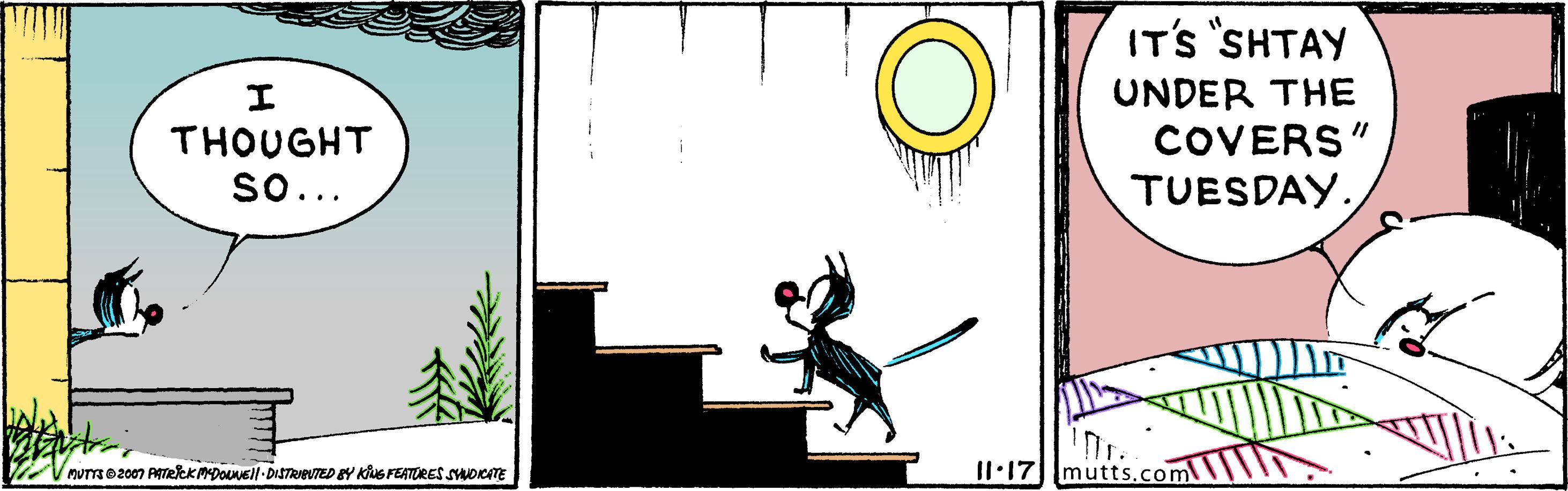 Comics OCR: IT'S 'SHTAY UNDER THE COVERS" THOUGHT TUESDAYso... nuTo2007 AITRkKMDOEll-DISTRIUTED EY KiuG FEATORES SHOCTE II:17|Imutts.com IT'S 'SHTAY UNDER THE COVERS" THOUGHT TUESDAYso... nuTo2007 AITRkKMDOEll-DISTRIUTED EY KiuG FEATORES SHOCTE II:17|Imutts.com