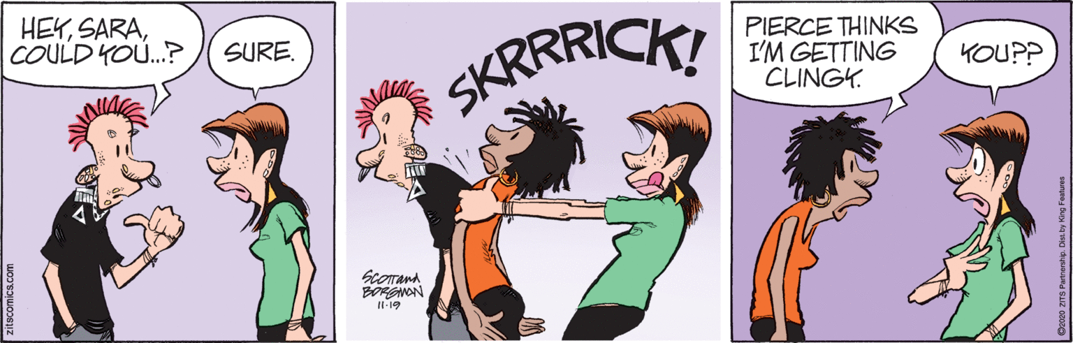 Graphics OCR: HEYCOULD YOU.? PIERCE THINKS I'M GETTING CLINGY. SURE. KOUPP SKRRRICK! ScOTan. BORGNON Il-19 HEYCOULD YOU.? PIERCE THINKS I'M GETTING CLINGY. SURE. KOUPP SKRRRICK! ScOTan. BORGNON Il-19