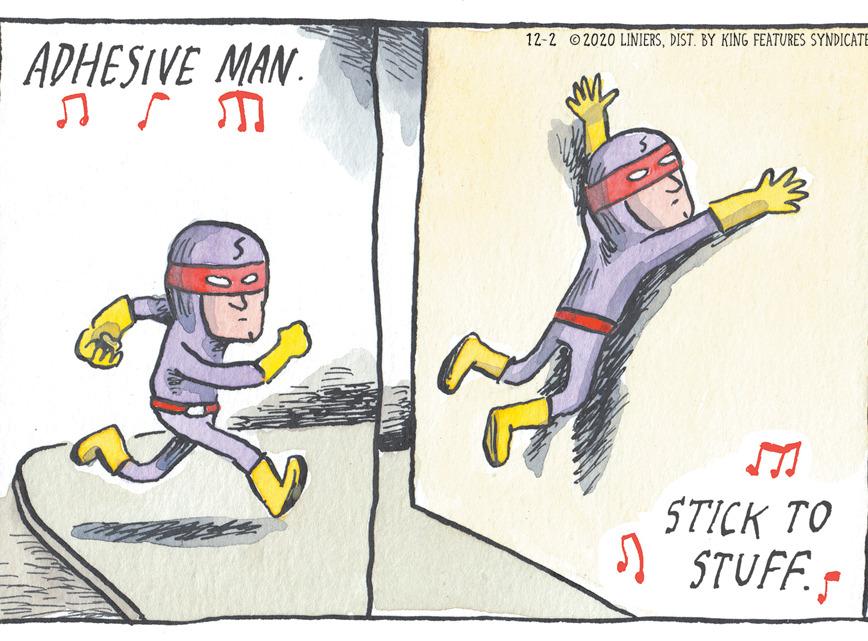 Fictional character OCR: 12-2 2020 LINIERSDIST. BY KING FEATURES SYNDICATE ADHESIVE MAN. STICK TO STUFF.f 12-2 2020 LINIERSDIST. BY KING FEATURES SYNDICATE ADHESIVE MAN. STICK TO STUFF.f
