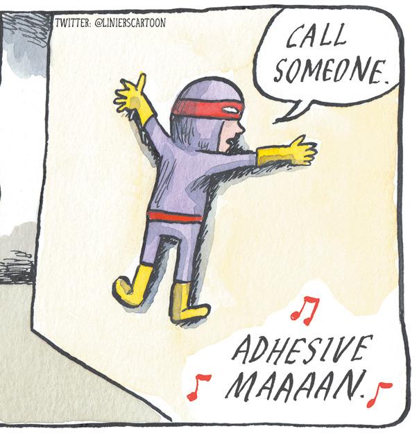 Graphics OCR: TWITTER: @LINIERSCARTOON CALL SOMEDNE. ADHESIVE o MAAAAN.- TWITTER: @LINIERSCARTOON CALL SOMEDNE. ADHESIVE o MAAAAN.-