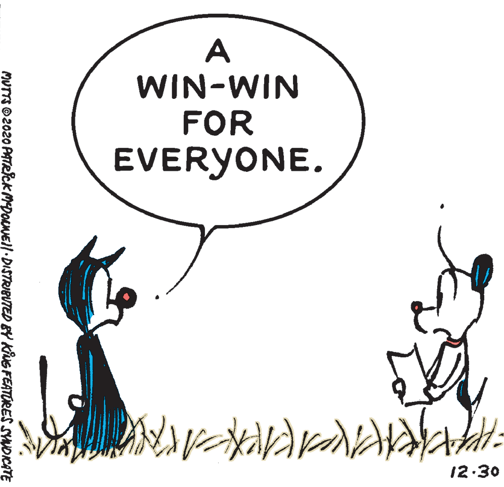 Illustration OCR: A WIN-WIN FOR EVERYONE. 12:30 MUTTS O 2020 PATRICK MDONEJ ·DISTRIBUTED BY KkiNG FEATORES SYNDICATE A WIN-WIN FOR EVERYONE. 12:30 MUTTS O 2020 PATRICK MDONEJ ·DISTRIBUTED BY KkiNG FEATORES SYNDICATE