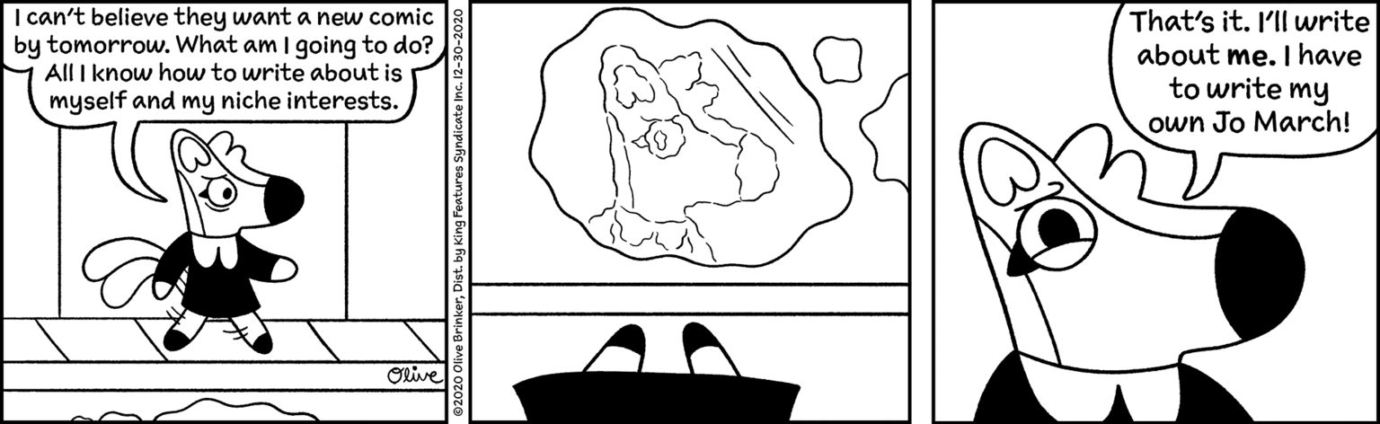 Font OCR: | can't believe they want a new comic by tomorrow. What am I going to do? All I know how to write about is myself and my niche interests. That's it. I'll write about me. I have to write my own Jo March! Olive | can't believe they want a new comic by tomorrow. What am I going to do? All I know how to write about is myself and my niche interests. That's it. I'll write about me. I have to write my own Jo March! Olive