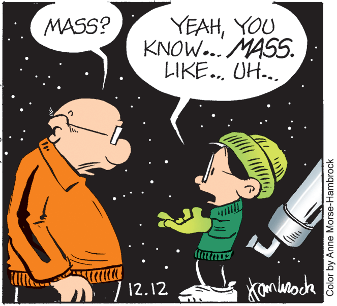 Illustration OCR: YEAHYOU KNOW... MASS. LIKE. UH... MASS? / 12.12 Color by Anne Morse-Hambrock YEAHYOU KNOW... MASS. LIKE. UH... MASS? / 12.12 Color by Anne Morse-Hambrock