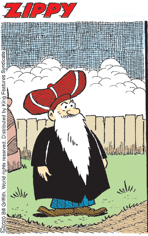 Costume hat OCR: ZIPPY 2020 Bill Griffith. World rights reserved. Distributed by King Features Syndicate ZIPPY 2020 Bill Griffith. World rights reserved. Distributed by King Features Syndicate