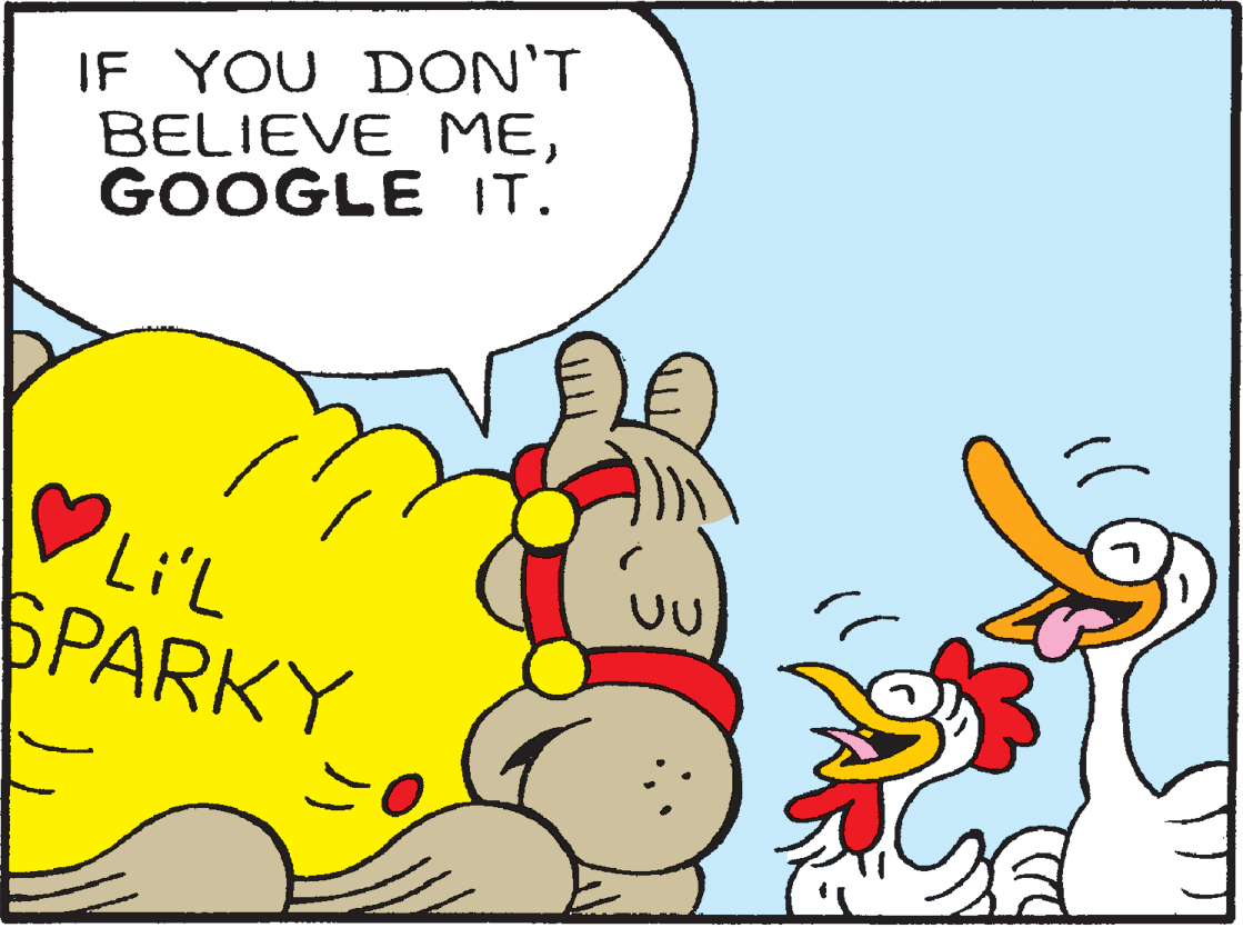 Line OCR: IF YOU DON'T BELIEVE MEGOOGLE IT. Li'L SPARKY IF YOU DON'T BELIEVE MEGOOGLE IT. Li'L SPARKY
