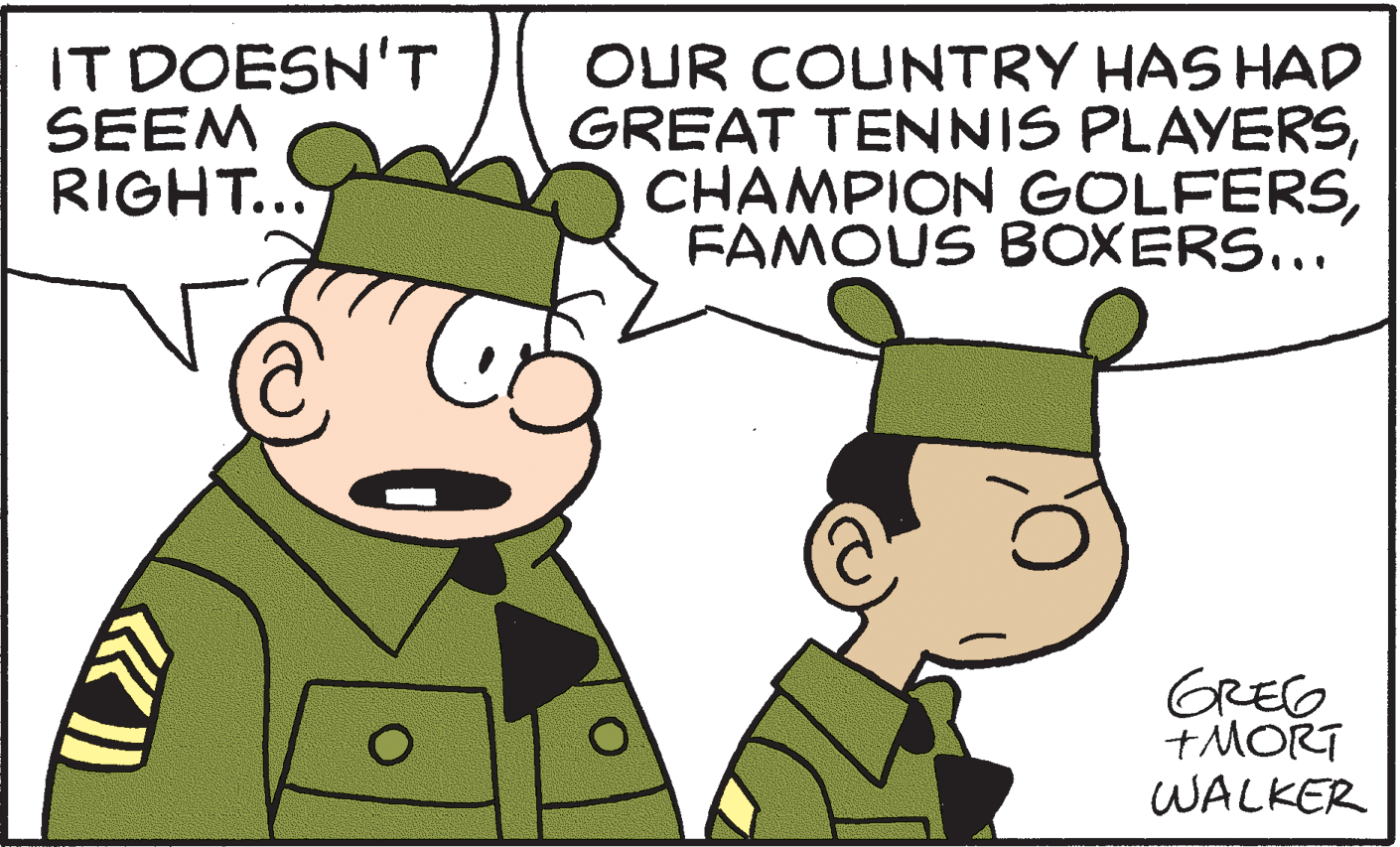 Happy OCR: IT DOESN'T SEEM RIGHT... OUR COUNTRY HAS HAD GREAT TENNIS PLAYERSFAMOUS BOXERS... GREG +MORT WALKER IT DOESN'T SEEM RIGHT... OUR COUNTRY HAS HAD GREAT TENNIS PLAYERSCHAMPION GOLFERSFAMOUS BOXERS... GREG +MORT WALKER
