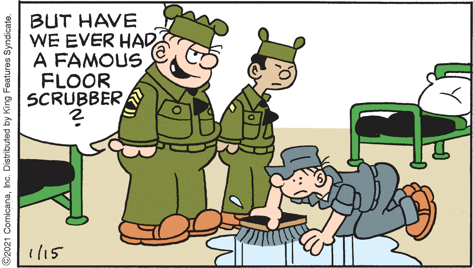 Graphics OCR: BUT HAVE WE EVER HAD A FAMOUS FLOOR SCRUBBER Il15 O2021 ComicanaInc. Distributed by King Features Syndicate. BUT HAVE WE EVER HAD A FAMOUS FLOOR SCRUBBER Il15 O2021 ComicanaInc. Distributed by King Features Syndicate.