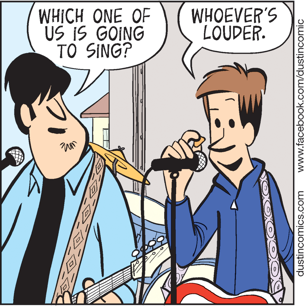 Cartoon OCR: WHICH ONE OF US IS GOING TO SING? WHOEVER'S LOUDER. dustincomics.com www.facebook.com/dustincomic WHICH ONE OF US IS GOING TO SING? WHOEVER'S LOUDER. dustincomics.com www.facebook.com/dustincomic