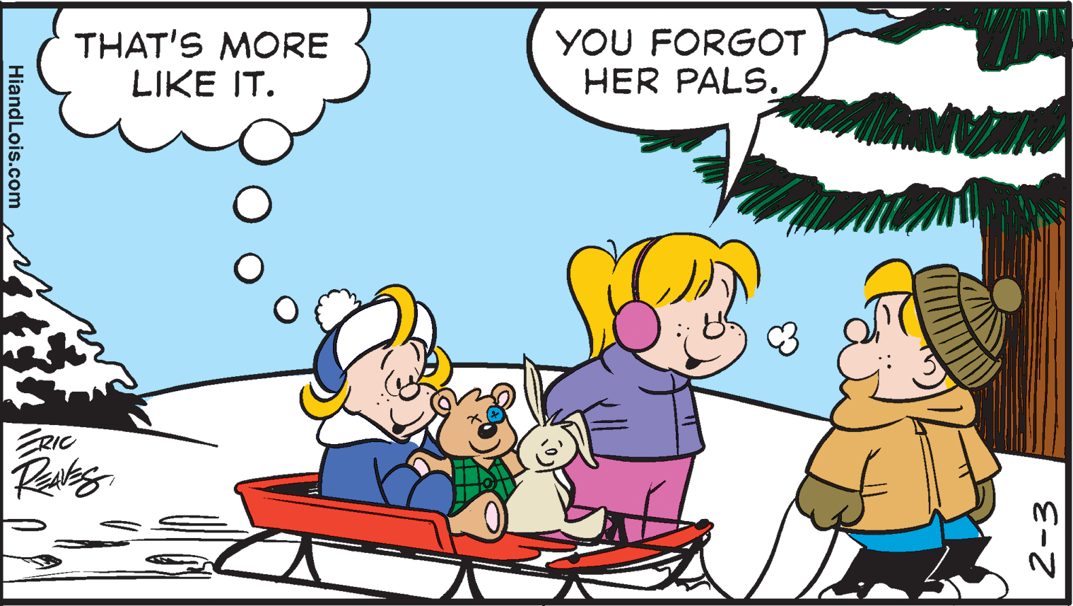 Happy OCR: THAT'S MORE LIKE IT. YOU FORGOT HER PALS. ERIC 2-3 HiandLois.com THAT'S MORE LIKE IT. YOU FORGOT HER PALS. ERIC 2-3 HiandLois.com