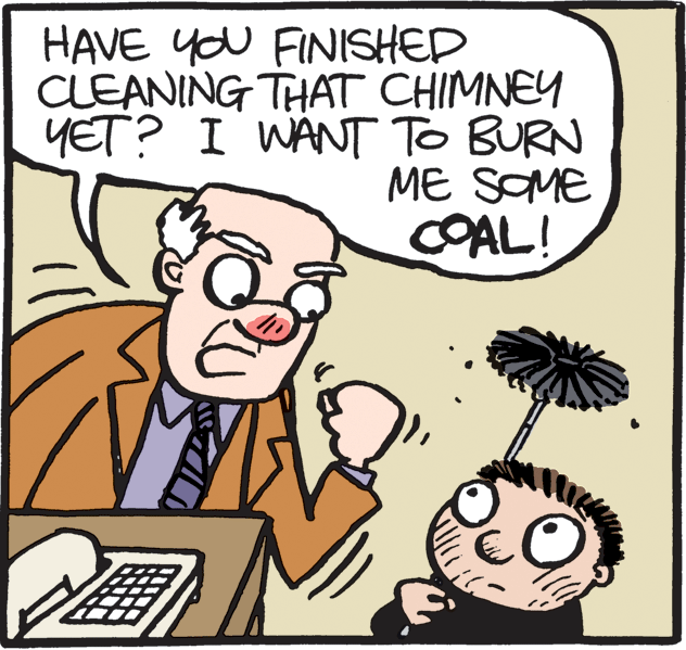 Jaw OCR: HAVE yOu FINISHED CLEANING THAT CHIMNEY YET? I WANTTO BURN ME SOME COAL! HAVE yOu FINISHED CLEANING THAT CHIMNEY YET? I WANTTO BURN ME SOME COAL!