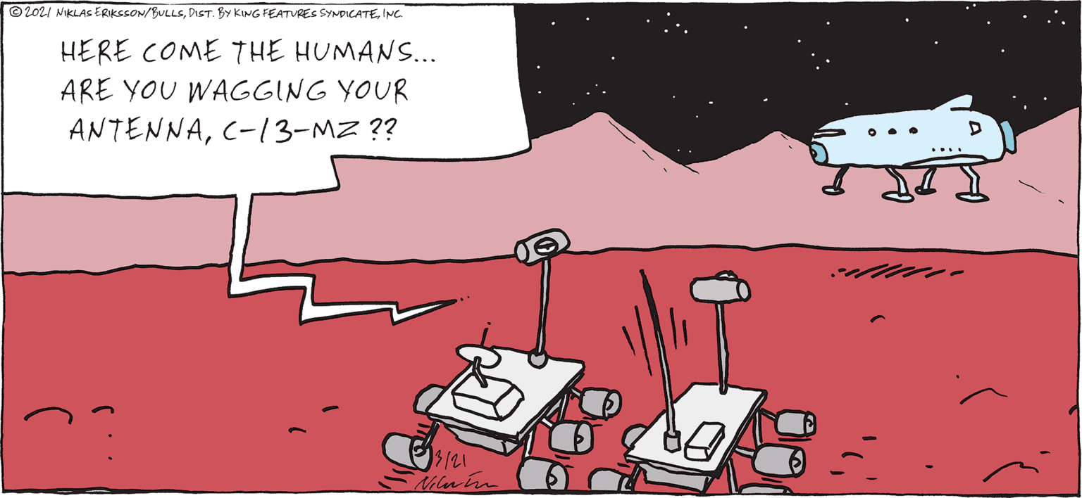 Line OCR: © 2021 NIKLAS ERIKSSON/BULLSINC HERE COME THE HUMANS... ARE YOU WAGGING YOUR ANTENNAC-I3-M2 ?? 121 © 2021 NIKLAS ERIKSSON/BULLSDIST. BY KING FEATURES SYNDICATEINC HERE COME THE HUMANS... ARE YOU WAGGING YOUR ANTENNAC-I3-M2 ?? 121
