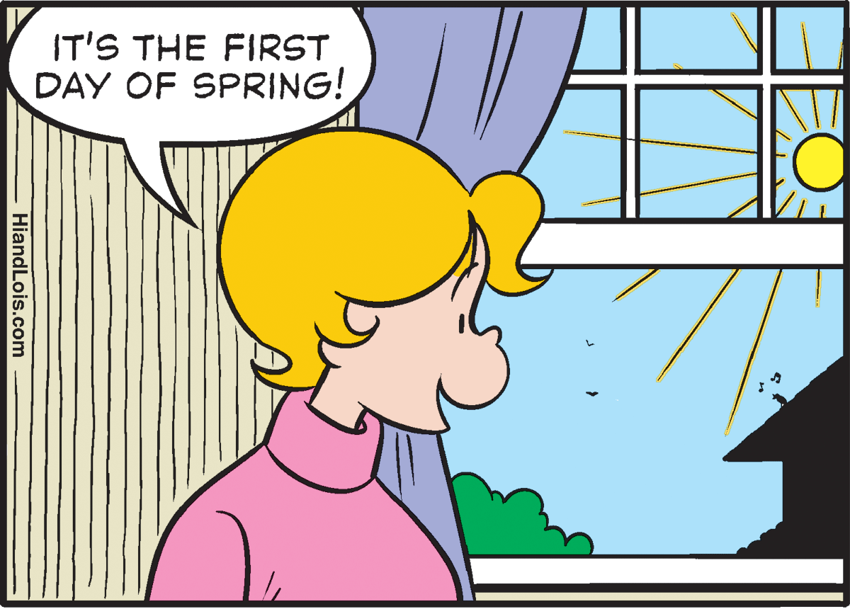 Organism OCR: IT'S THE FIRST DAY OF SPRING! HiandLois.com IT'S THE FIRST DAY OF SPRING! HiandLois.com