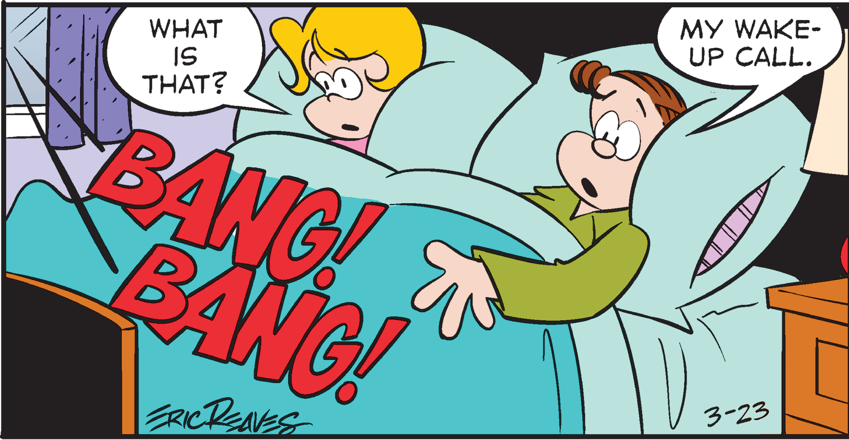 Interaction OCR: MY WAKE- UP CALL. WHAT IS THAT? BANG! BANG! 3-23 ERICRENVES MY WAKE- UP CALL. WHAT IS THAT? BANG! BANG! 3-23 ERICRENVES