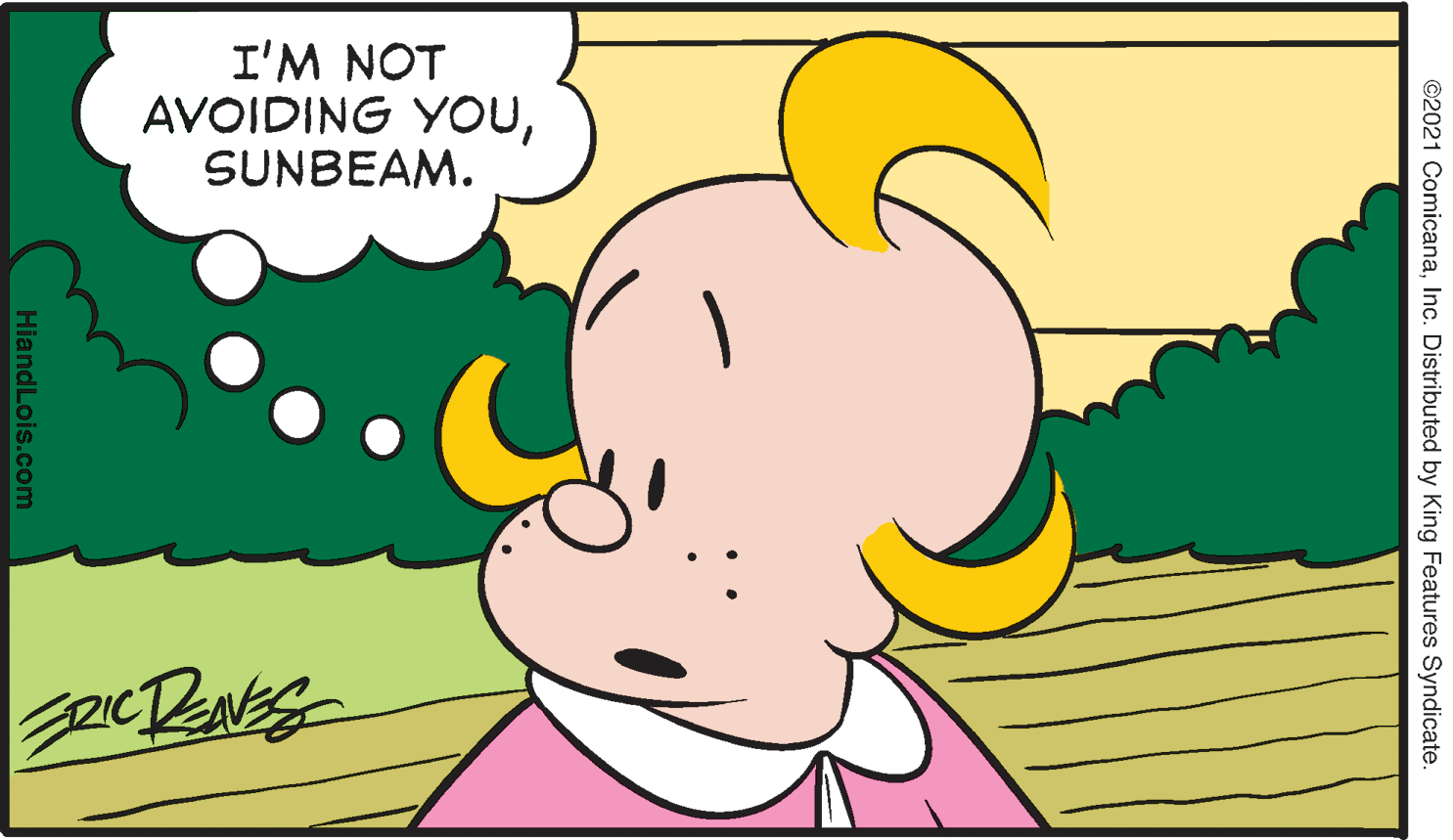 People in nature OCR: I'M NOT AVOIDING YOUSUNBEAM. ©2021 ComicanaInc. Distributed by King Features Syndicate HiandLois.com I'M NOT AVOIDING YOUSUNBEAM. ©2021 ComicanaInc. Distributed by King Features Syndicate HiandLois.com