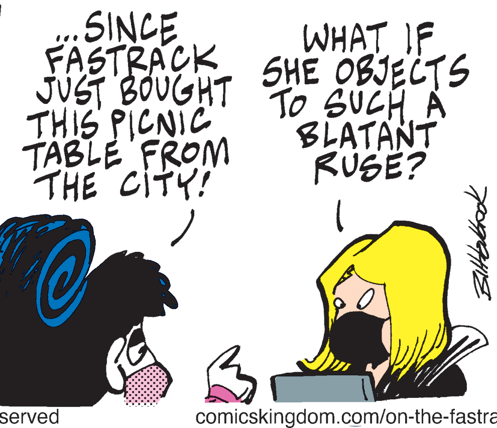 Interaction OCR: .SINCE FASTRACK WHAT IF SHE OBJECTS JUST BOUGHT To SUCHA BLATANT RUSE? TABLE FROM THE CITY! served comicskingdom.com/on-the-fastra .SINCE FASTRACK WHAT IF SHE OBJECTS JUST BOUGHT To SUCHA BLATANT RUSE? TABLE FROM THE CITY! served comicskingdom.com/on-the-fastra