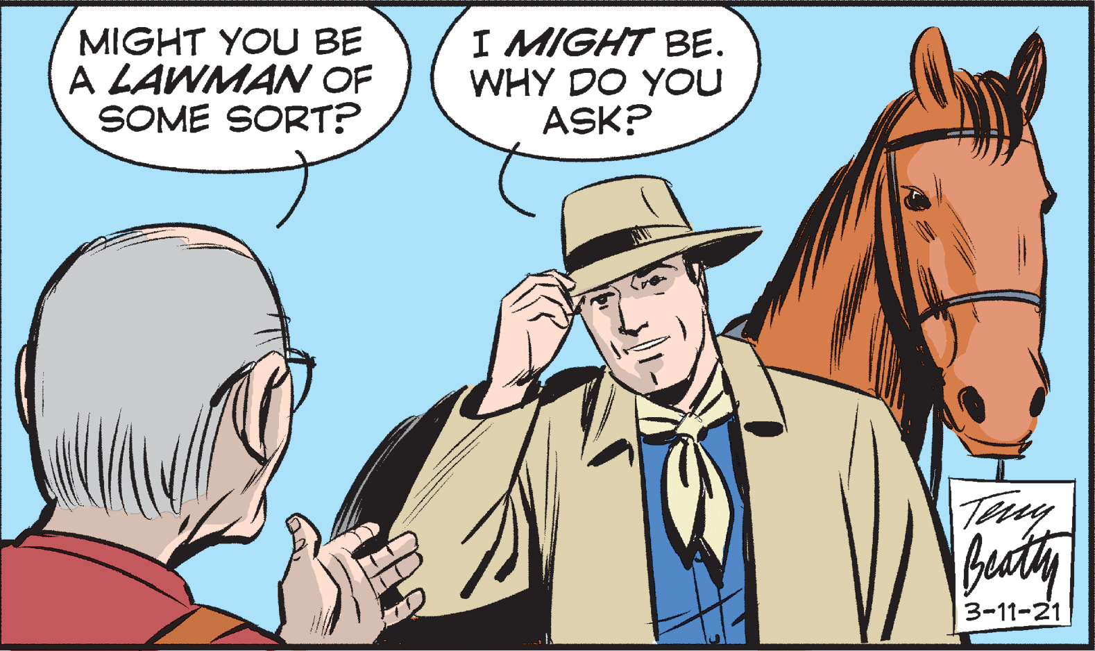 Gesture OCR: MIGHT YOU BE A LAWMAN OF SOME SORT? I MIGHT BE. WHY DO YOU ASK? Tny buty 3-11-21 MIGHT YOU BE A LAWMAN OF SOME SORT? I MIGHT BE. WHY DO YOU ASK? Tny buty 3-11-21