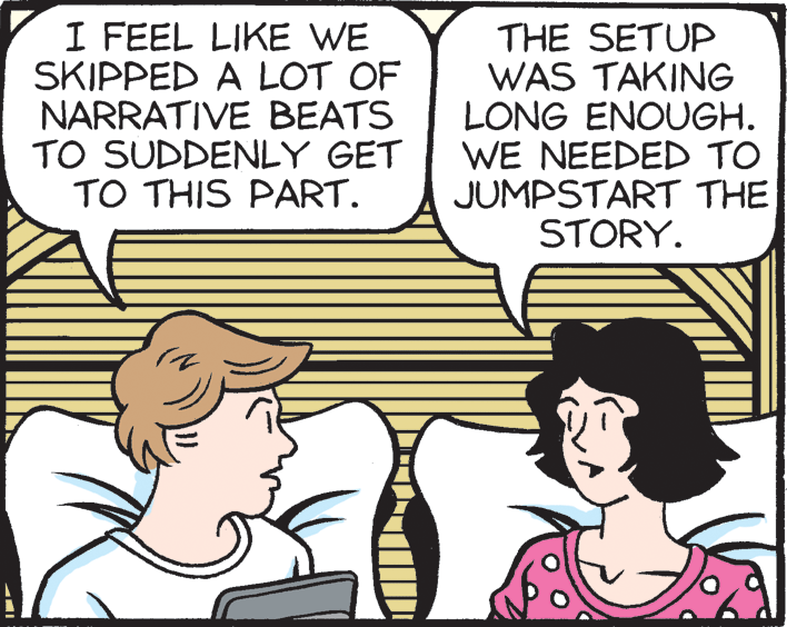 Gesture OCR: I FEEL LIKE WE SKIPPED A LOT OF NARRATIVE BEATS TO SUDDENLY GET TO THIS PART. THE SETUP WAS TAKING LONG ENOUGH. WE NEEDED TO JUMPSTART THE STORY. I FEEL LIKE WE SKIPPED A LOT OF NARRATIVE BEATS TO SUDDENLY GET TO THIS PART. THE SETUP WAS TAKING LONG ENOUGH. WE NEEDED TO JUMPSTART THE STORY.