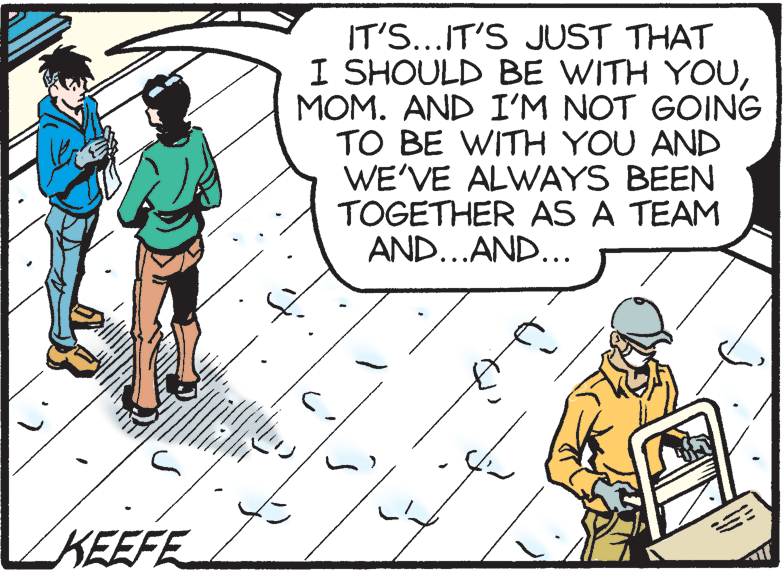 Parallel OCR: IT'S...IT'S JUST THAT I SHOULD BE WITH YOUMOM. AND I'M NOT GOING TO BE WITH YOU AND WE'VE ALWAYS BEEN TOGETHER AS A TEAM AND...AND... ondime KEEFE IT'S...IT'S JUST THAT I SHOULD BE WITH YOUMOM. AND I'M NOT GOING TO BE WITH YOU AND WE'VE ALWAYS BEEN TOGETHER AS A TEAM AND...AND... ondime KEEFE