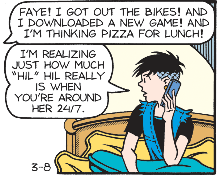 Organism OCR: FAYE! I GOT OUT THE BIKES! AND I DOWNLOADED A NEW GAME! AND I'M THINKING PIZZA FOR LUNCH! I'M REALIZING JUST HOW MUCH "HIL" HIL REALLY IS WHEN YOU'RE AROUND HER 24/7. 3-8 FAYE! I GOT OUT THE BIKES! AND I DOWNLOADED A NEW GAME! AND I'M THINKING PIZZA FOR LUNCH! I'M REALIZING JUST HOW MUCH "HIL" HIL REALLY IS WHEN YOU'RE AROUND HER 24/7. 3-8
