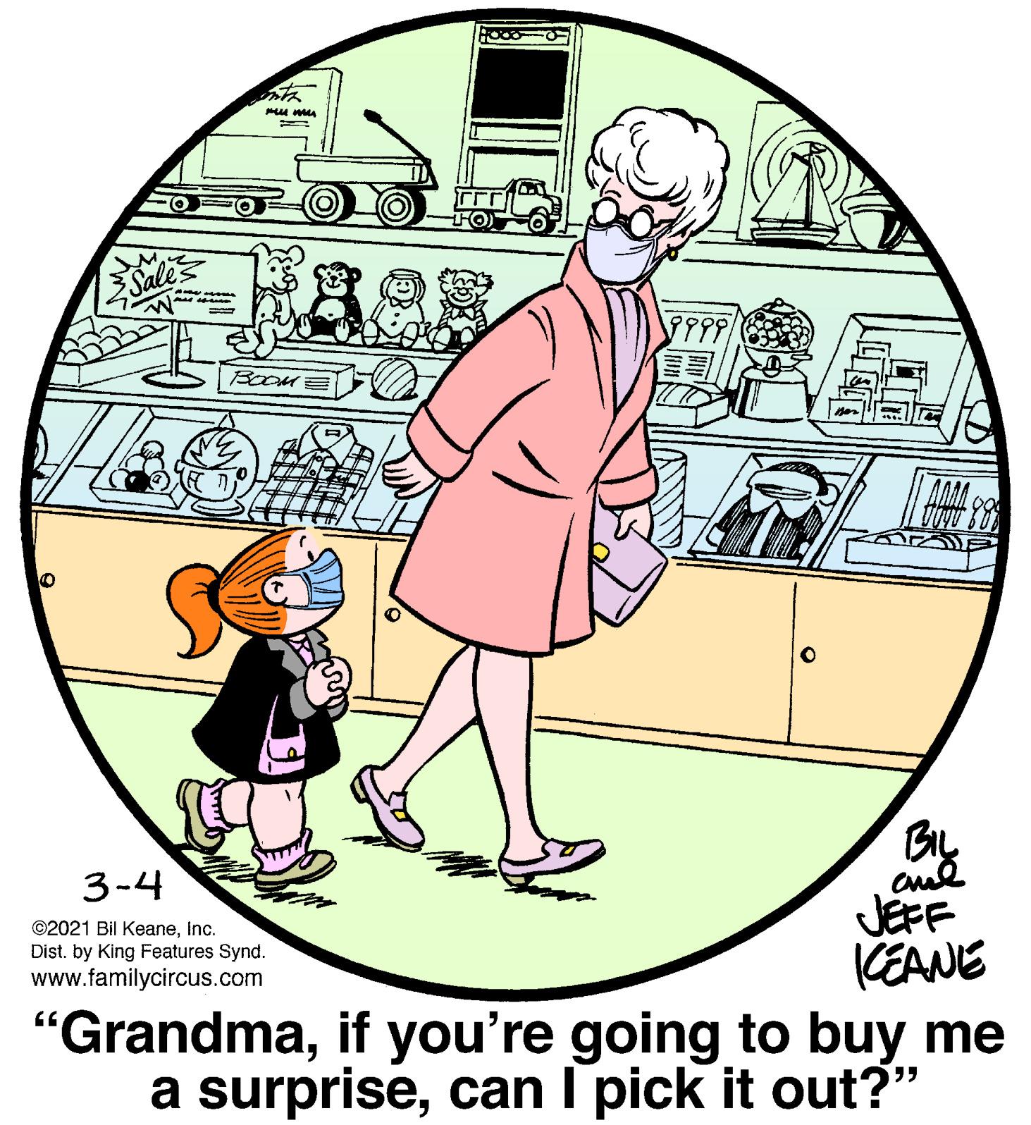 Human body OCR: Sale BOOME By JEFF CEANE "Grandmaif you're going to buy me a surprisecan I pick it out?" 3-4 ©2021 Bil KeaneInc. Dist. by King Features Synd. www.familycircus.com Sale BOOME By JEFF CEANE "Grandmaif you're going to buy me a surprisecan I pick it out?" 3-4 ©2021 Bil KeaneInc. Dist. by King Features Synd. www.familycircus.com