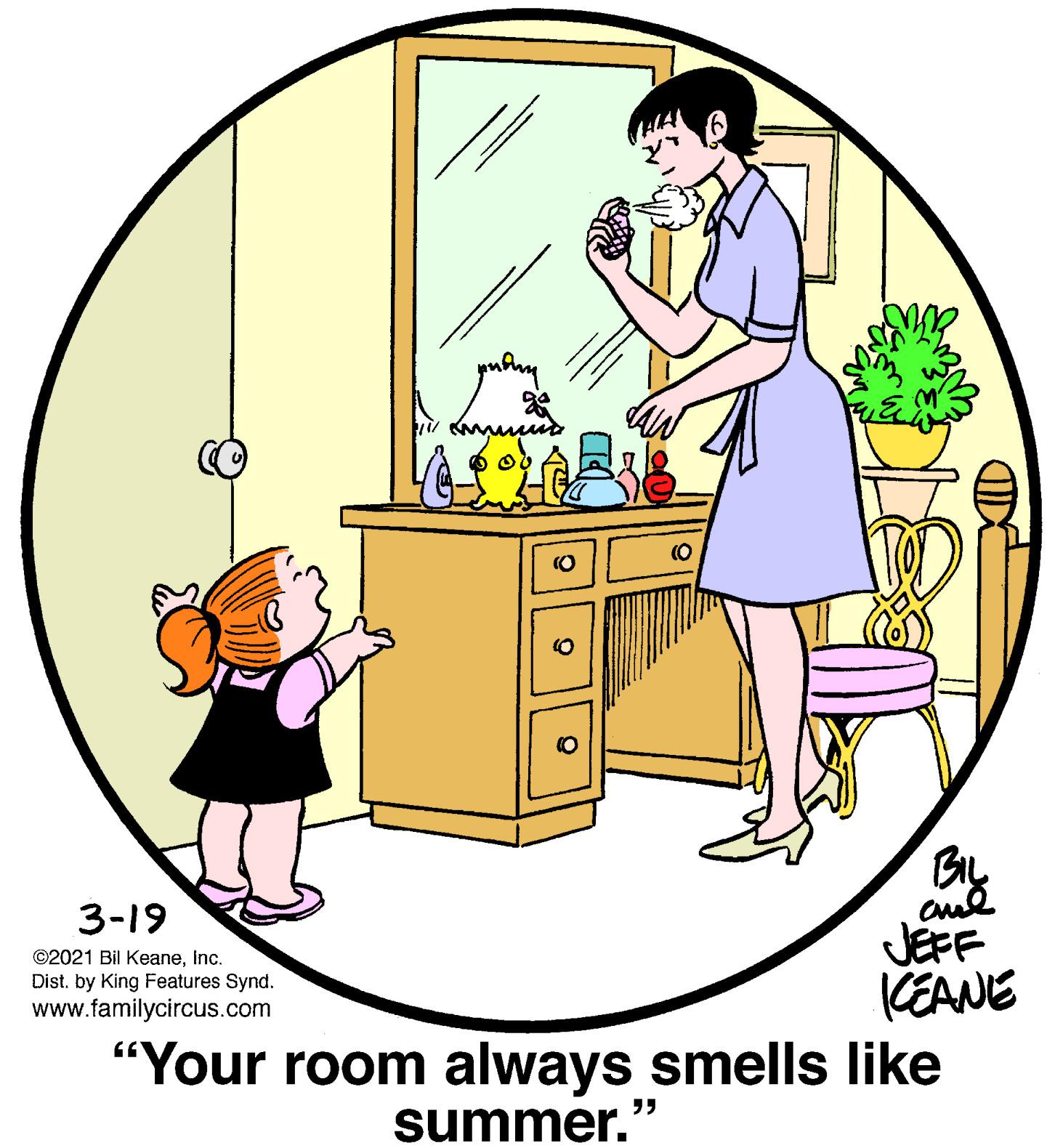 Line OCR: (O 3-19 cue JEFF KEANE "Your room always smells like ©2021 Bil Keaneinc. Dist. by King Features Synd. www.familycircus.com summer." (O 3-19 cue JEFF KEANE "Your room always smells like ©2021 Bil Keaneinc. Dist. by King Features Synd. www.familycircus.com summer."