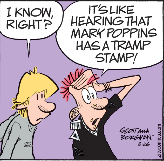 Interaction OCR: IT'S LIKE HEARING THAT MARK POPPINS HASA TRAMP STAMP! I KNOWRIGHT? SCOTand BORGINAN 3:26 zitscomics.com IT'S LIKE HEARING THAT MARK POPPINS HASA TRAMP STAMP! I KNOWRIGHT? SCOTand BORGINAN 3:26 zitscomics.com